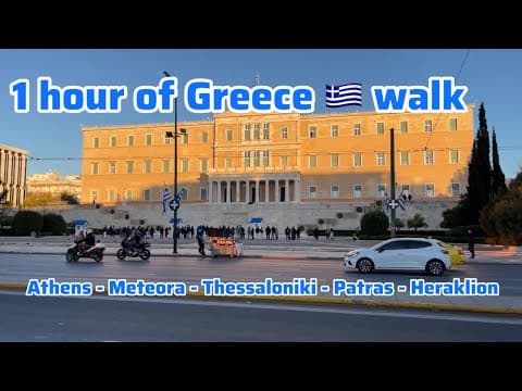 1 Hour Walk in Greece 🇬🇷 | Athens, Meteora, Thessaloniki & More | No Talking City Walks (2024–2025)